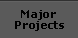 major projects button